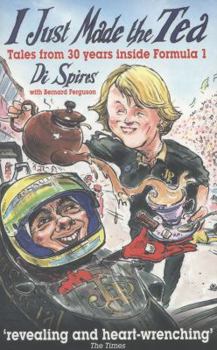 Paperback I Just Made the Tea: Tales from 30 years inside Formula 1 Book
