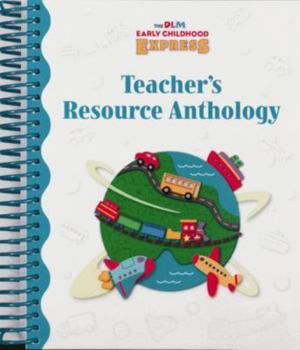 Spiral-bound Dlm Early Childhood Express: Teacher's Resource Anthology Book