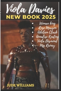 Paperback VIOLA DAVIES NEW BOOK 2025 (A Biography Of The Known Woman King): From "Finding Me" to Making History-How Viola Davis Became an EGOT Icon, Broke Barri Book
