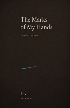 Paperback The Marks of My Hands: Twenty Poems Book