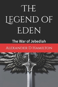 Paperback The Legend of Eden: The War of Jebediah Book
