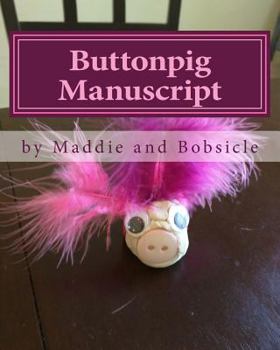 Paperback Buttonpig Manuscript: The Realm of Buttonpig Book