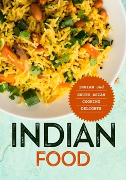 Paperback Indian Food: Indian and South Asian Cooking Delights Book