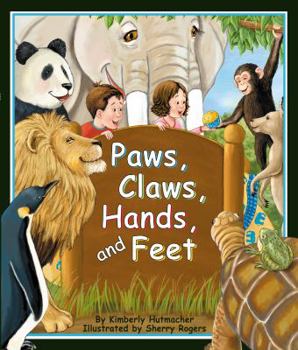 Paws, Claws, Hands, and Feet - Book  of the Physical & Behavioral Adaptation