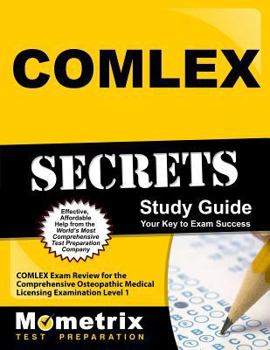 Paperback Comlex Secrets Study Guide: Comlex Exam Review for the Comprehensive Osteopathic Medical Licensing Examination Level 1 Book