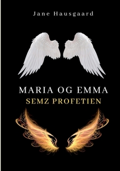 Paperback Maria & Emma: SEMZ Profetien [Danish] Book