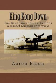 Paperback King Kong Down: Jim Baynham and Ray Lemons: A Kassel Mission Interview Book