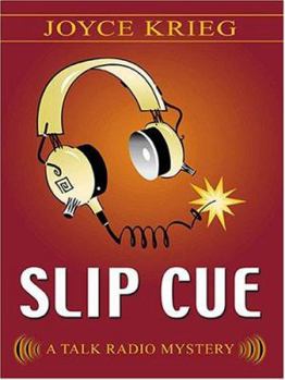 Slip Cue (Talk Radio Mystery) - Book #2 of the Talk Radio