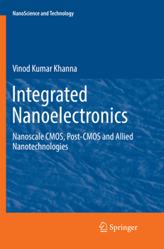 Paperback Integrated Nanoelectronics: Nanoscale Cmos, Post-CMOS and Allied Nanotechnologies Book