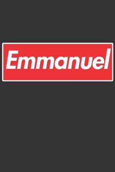 Emmanuel: Emmanuel Planner Calendar Notebook Journal, Personal Named Firstname Or Surname For Someone Called Emmanuel For Christmas Or Birthdays This ... Personolised Custom Name Gift For Emmanuel
