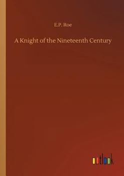 Paperback A Knight of the Nineteenth Century Book