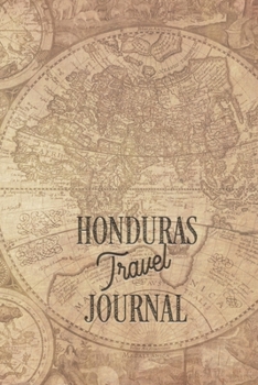 Travel Journal Honduras: Travel diary Honduras logbook for 40 travel days for travel memories of the most beautiful sights and experiences, packing ... log bucket journal, gift idea notebook