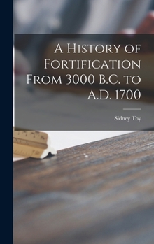 Hardcover A History of Fortification From 3000 B.C. to A.D. 1700 Book