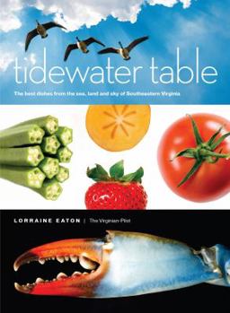 Ring-bound tidewater table Southeastern Virginia's best dishes from sea, land and sky by Lorraine Eaton (2013-08-01) Book