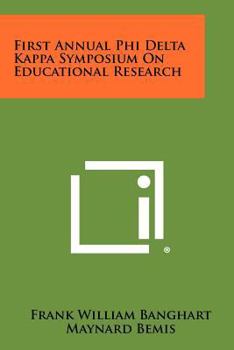 Paperback First Annual Phi Delta Kappa Symposium on Educational Research Book