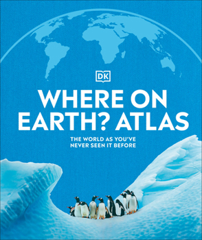 Hardcover Where on Earth? Atlas: The World as You've Never Seen It Before Book