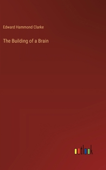 Hardcover The Building of a Brain Book