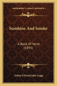 Sunshine and Smoke a Book of Verse