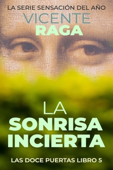 Paperback La sonrisa incierta: Las doce puertas parte V [Spanish] Book