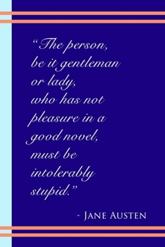 Paperback Jane Austen Pleasure in a Good Novel: Bookish Quote Series 6x9" College Rule Lined Notebook Book