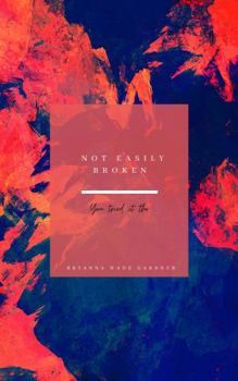 Paperback Not Easily Broken: You tried it tho Book