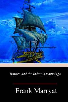 Paperback Borneo and the Indian Archipelago Book