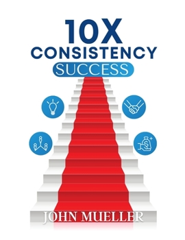 Paperback 10X Consistency to Success [Large Print] Book