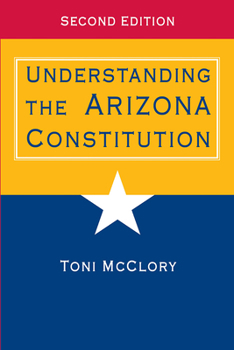 Paperback Understanding the Arizona Constitution Book