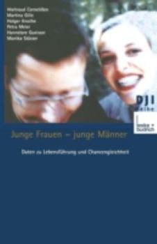 Paperback Junge Frauen -- Junge Männer: Daten Zu Lebensführung Und Chancengleichheit Eine Sekundäranalytische Auswertung [German] Book