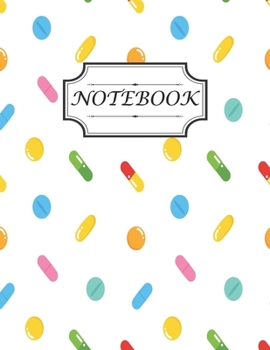 Notebook: With colourful cute pills different sizes and shapes pattern background perfect for writing reminder and gift idea for pharmacy technician woman, man, girl, boy ( size 8.5x 11 inches college