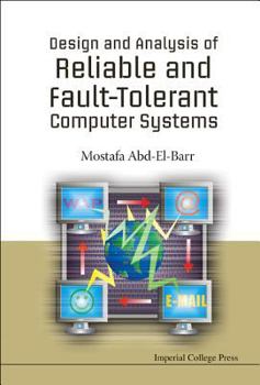 Hardcover Design and Analysis of Reliable and Fault-Tolerant Computer Systems Book