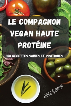 Paperback Le Compagnon Vegan Haute Protéine [French] Book