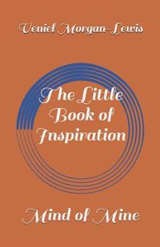The Little Book of Inspiration: Mind of Mine