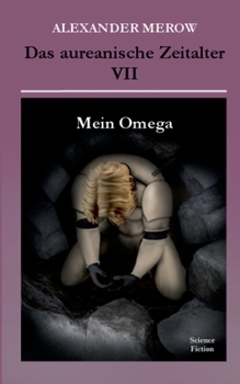 Paperback Das aureanische Zeitalter VII: Mein Omega [German] Book