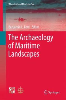 Paperback The Archaeology of Maritime Landscapes Book