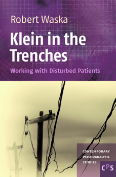 Hardcover Klein in the Trenches: Working with Disturbed Patients Book