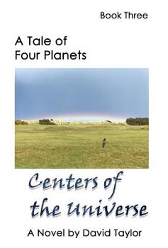 Hardcover A Tale of Four Planets: Centers of the Universe Book
