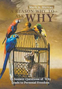 Hardcover A Reason Why to Ask Why Book