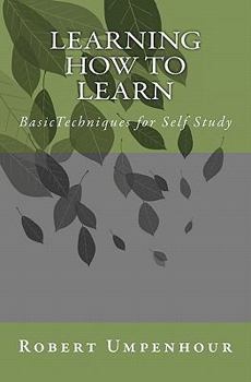 Paperback Learning How to Learn: BasicTechniques for Self Study Book