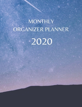 Monthly Organizer Planner: 2020 Year At A Glance Calendar and Organizer