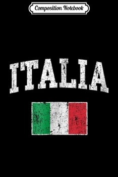 Composition Notebook: Italia Colors Italy Team Italiano Roots Italian Pride  Journal/Notebook Blank Lined Ruled 6x9 100 Pages