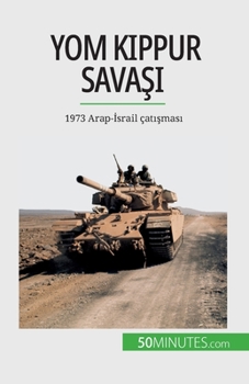 Paperback Yom Kippur Savaşı: 1973 Arap-İsrail çatışması [Turkish] Book