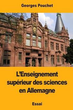 Paperback L'Enseignement supérieur des sciences en Allemagne [French] Book