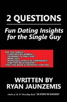 Paperback 2 Questions: Fun Dating Insights for the Single Guy Book