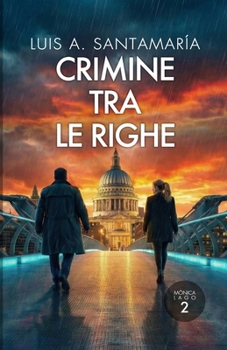 Crimine tra le righe (Ispettrice Mónica Lago. Romanzo poliziesco, crimine e mistero) (Italian Edition)