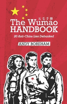 Paperback The Wumao Handbook Vol. 1: 20 Anti-China Lies Debunked Book