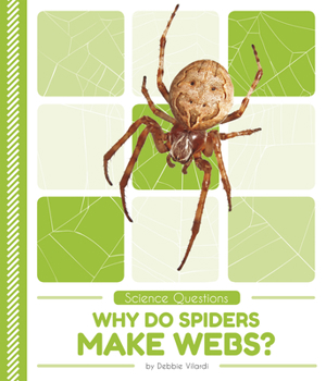 Why Do Spiders Make Webs? - Book  of the Science Questions