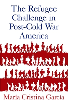 Hardcover Refugee Challenge in Post-Cold War America Book