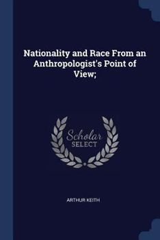 Paperback Nationality and Race From an Anthropologist's Point of View; Book