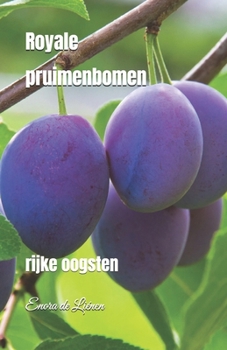 Paperback Royale pruimenbomen: rijke oogsten [Dutch] Book